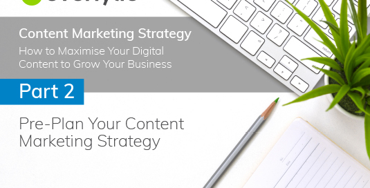 Part Two: Pre-Plan Your Content Marketing Strategy