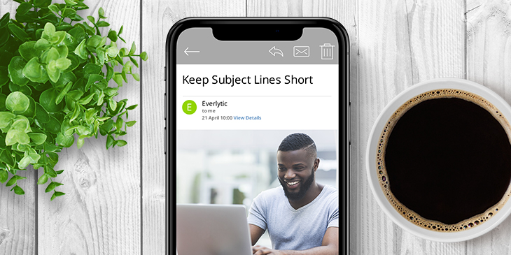 How to Write Compelling Email Subject Lines | Everlytic | Blog image | Email with subject line: Keep Subject Lines Short