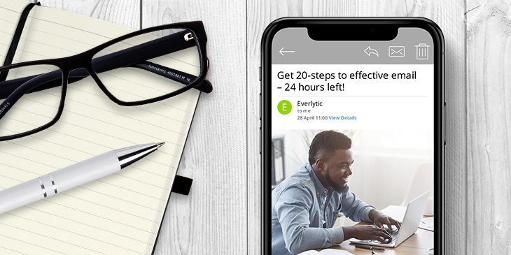How to Write Compelling Email Subject Lines | Everlytic | Blog image | An email subject line that says: Get 20-steps to effective email – 24 hours left!